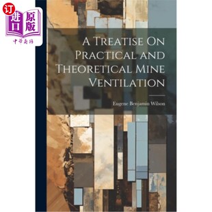Practical and Theoretical 海外直订A Ventilation Mine 矿井通风实践与理论论著 Treatise