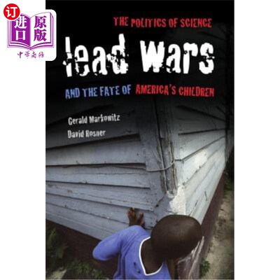 海外直订医药图书Lead Wars: The Politics of Science and the Fate of America's Childrenvolume 24 《领导战争》，第24集
