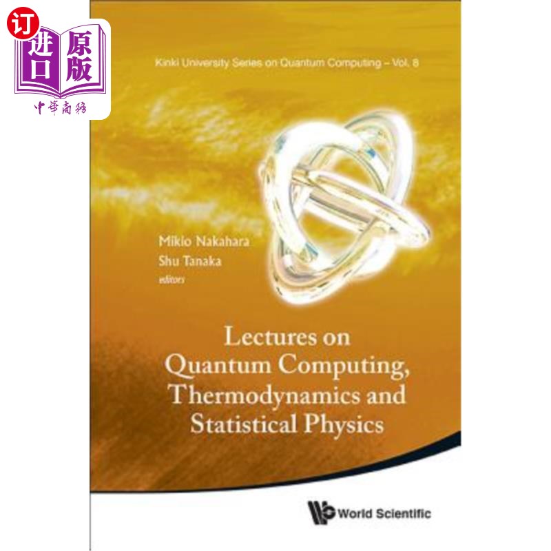 海外直订Lectures on Quantum Computing, Thermodynamics and Statistical Physics 量子计算、热力学和统计物理学讲座