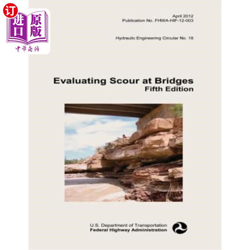 海外直订Evaluating Scour at Bridges: Fifth Edition 评估桥梁冲刷:第五版
