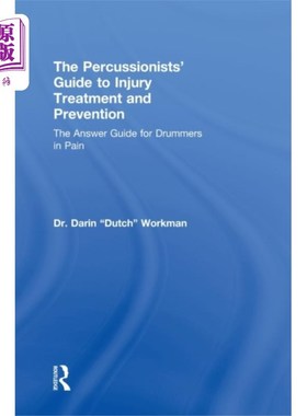 海外直订Percussionists' Guide to Injury Treatment and Pr... 打击乐手伤害治疗及预防指南