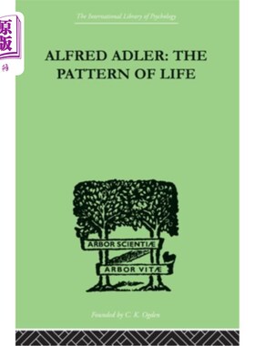 海外直订Alfred Adler: The Pattern of Life 阿尔弗雷德·阿德勒:《生命的模式