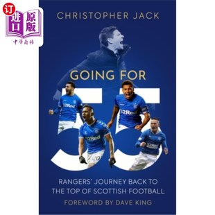 Rangers 游骑兵重返苏格兰足球巅峰之旅 55分 Top for Back Journey Football 海外直订Going Scottish the