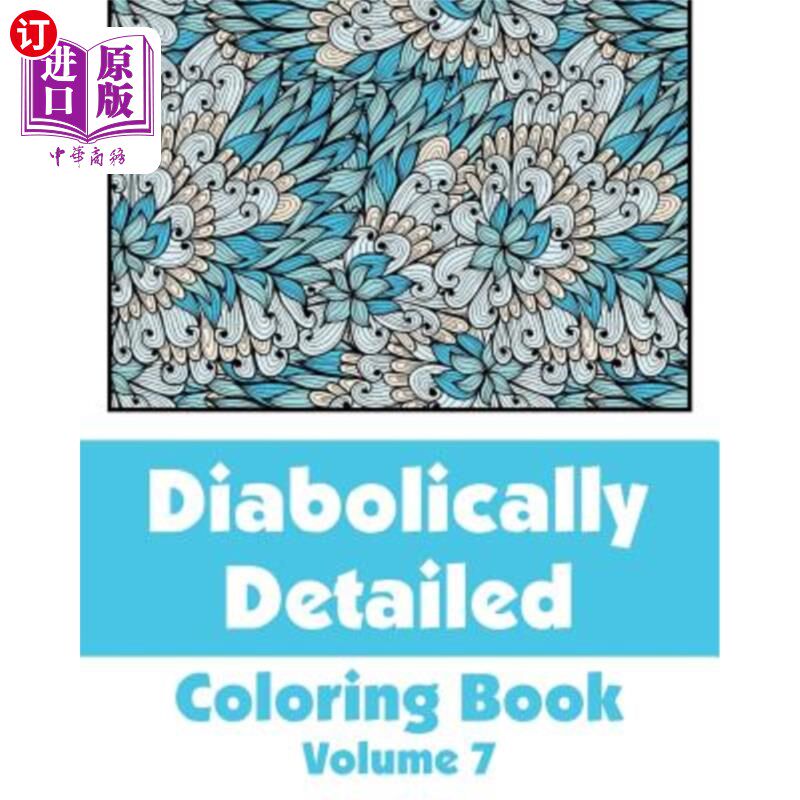 海外直订Diabolically Detailed Coloring Book (Volume 7)