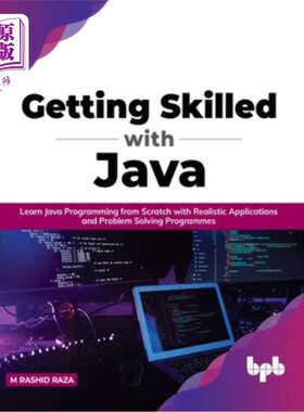 海外直订Getting Skilled with Java: Learn Java Programming from Scratch with Realistic Ap