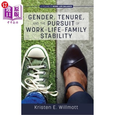 海外直订Gender, Tenure, and the Pursuit of Work-Life-Family Stability 性别、任期和对工作-生活-家庭稳定的追求