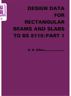 海外直订Design Data for Rectangular Beams and Slabs to Bs 8110: Part 1 符合Bs 8110：第1部分的矩形梁和板的设计数据