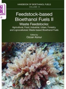 海外直订Feedstock-based Bioethanol Fuels. II. Waste Feed... 原料型生物乙醇燃料。2。浪费原料