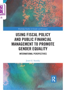 海外直订Using Fiscal Policy and Public Financial Management to Promote Gender Equality:  利用财政政策和公共财政管理
