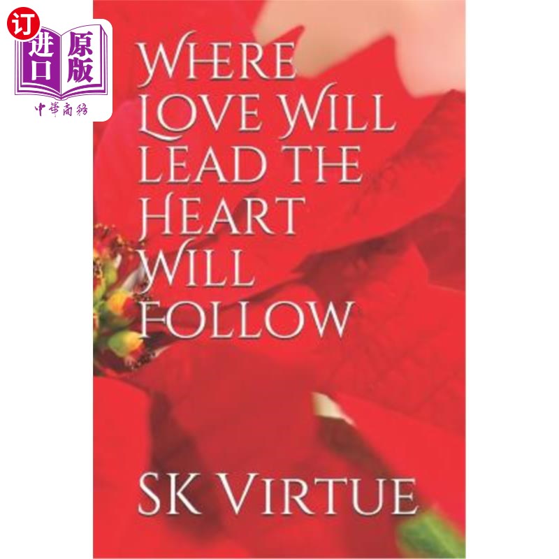 海外直订Where Love Will Lead the Heart Will Follow 爱将引导心灵跟随图片