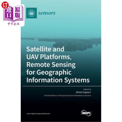海外直订Satellite and UAV Platforms, Remote Sensing for Geographic Information Systems 卫星和无人机平台，地理信息系