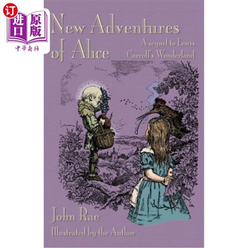海外直订New Adventures of Alice: A Sequel to Lewis Carroll's Wonderland 爱丽丝的新冒险：刘易斯·卡罗尔仙境续集