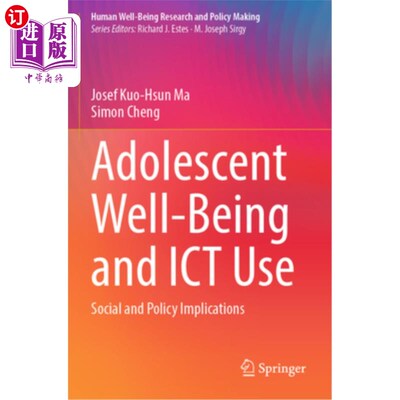 海外直订Adolescent Well-Being and ICT Use: Social and Policy Implications 青少年福祉和信息通信技术使用：社会和政策