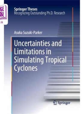 海外直订Uncertainties and Limitations in Simulating Tropical Cyclones 热带气旋模拟的不确定性与局限性