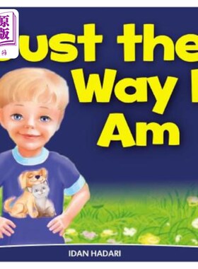 海外直订Just The Way I Am: How to Build Self Confidence & Self-Esteem in children's book 适合2 - 8岁儿童阅读的《我