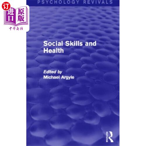 海外直订Social Skills and Health (Psychology Revivals) 社交技巧与健康(心理学复修)
