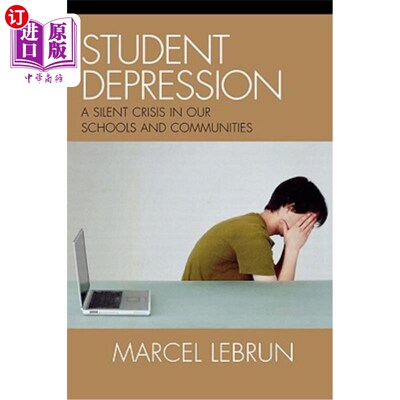 海外直订医药图书Student Depression: A Silent Crisis in Our Schools and Communities 学生抑郁:我们学校和社区的无声危机