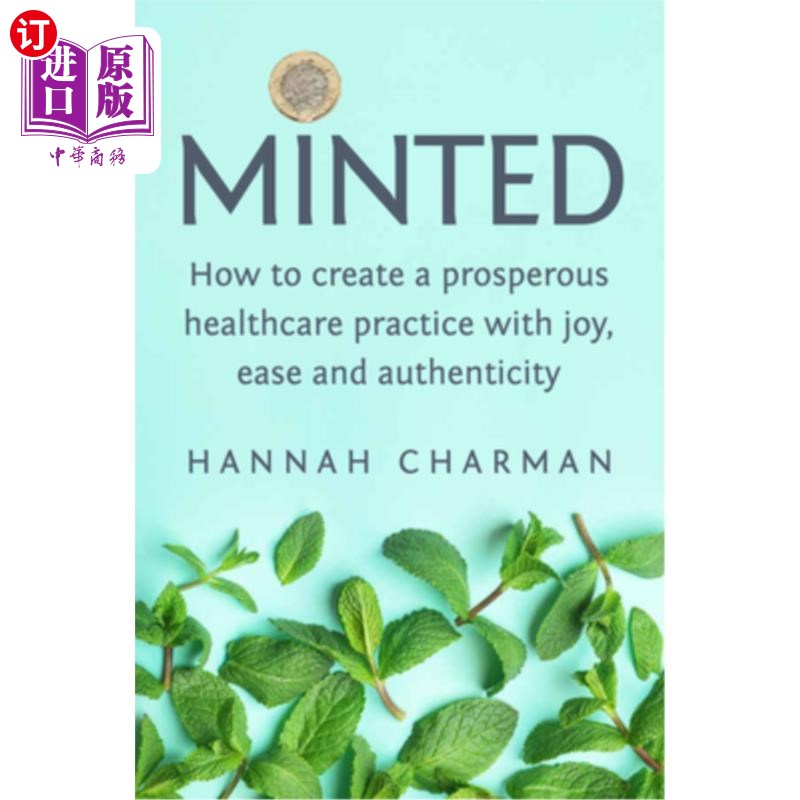 海外直订医药图书Minted: How to Create a Prosperous Healthcare Practice with Joy, Ease and Authen 崛起：如何创建一个