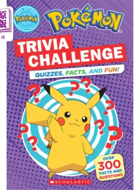 海外直订Trivia Challenge (Pokémon): Quizzes, Facts, and Fun! 琐事挑战(poksammon):测验，事实和乐趣!