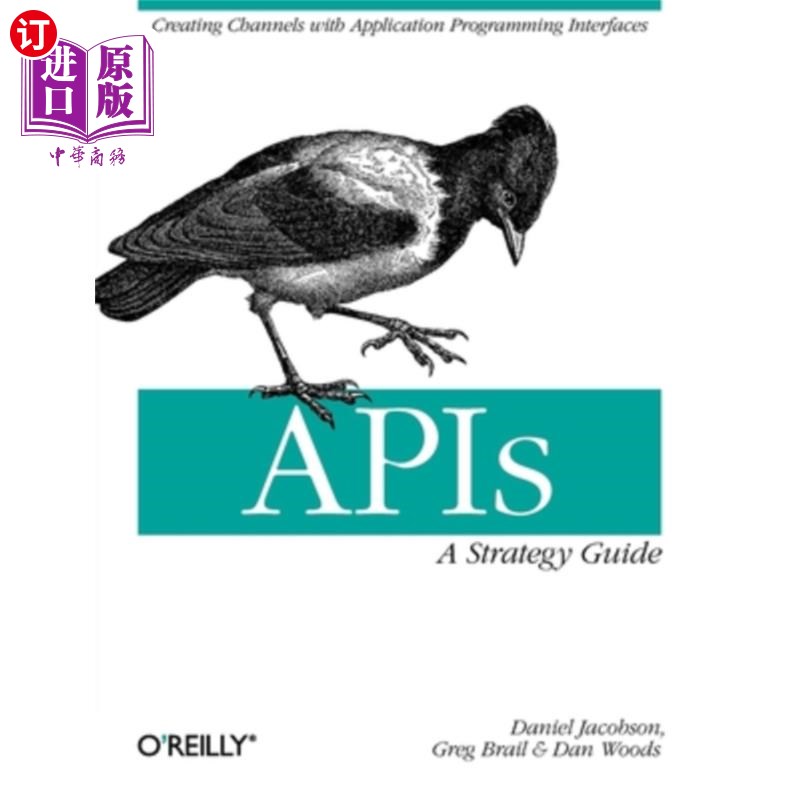 海外直订Apis: A Strategy Guide: Creating Channels with Application Programming Interface api:策略指南:使用应用程序