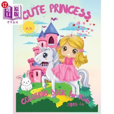 海外直订Cute Princess: Amazing Coloring Book for Kids Ages 4+, My Frist Book of Princess 可爱的公主:神奇的彩色书4岁