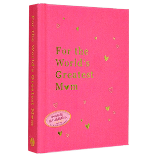 献给世界上伟大的母亲 送给妈妈的优选礼物For the Worlds Greatest Mum Gift for Your Mum 英文原版 Summersdale【中商原版