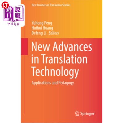 海外直订New Advances in Translation Technology: Applications and Pedagogy New Advances in Translati