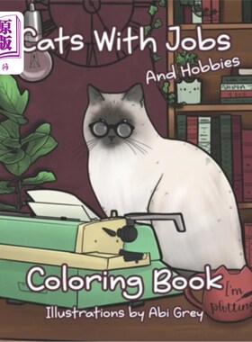 海外直订Cats With Jobs (and Hobbies) Coloring Book: A Charming Coloring Book of Cat Love 有工作(和爱好)的猫填色书: