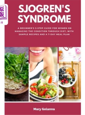 海外直订医药图书Sjogren's Syndrome: A Beginner's 3-Step Guide for Women on Managing the Conditio 干燥综合征:女性通