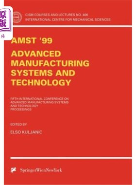 海外直订医药图书Amst'99 - Advanced Manufacturing Systems and Technology: Proceedings of the Fift Amst'99——先进
