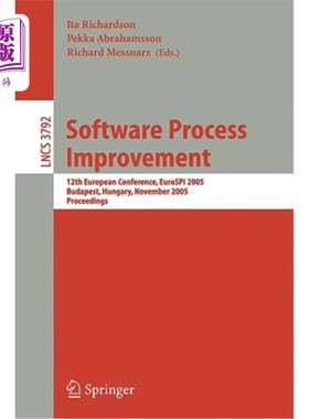 海外直订Software Process Improvement: 12th European Conference, Eurospi 2005, Budapest,  软件过程改进：第12届欧洲会