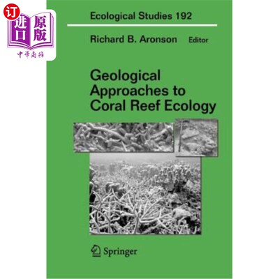 海外直订Geological Approaches to Coral Reef Ecology 珊瑚礁生态学的地质方法
