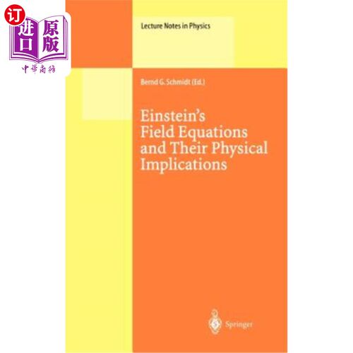 海外直订Einstein's Field Equations and Their Physical Implications: Selected Essays in H 爱因斯坦的场方程及其物理意