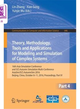 海外直订Theory, Methodology, Tools and Applications for Modeling and Simulation of Compl 复杂系统建模与仿真的理论、