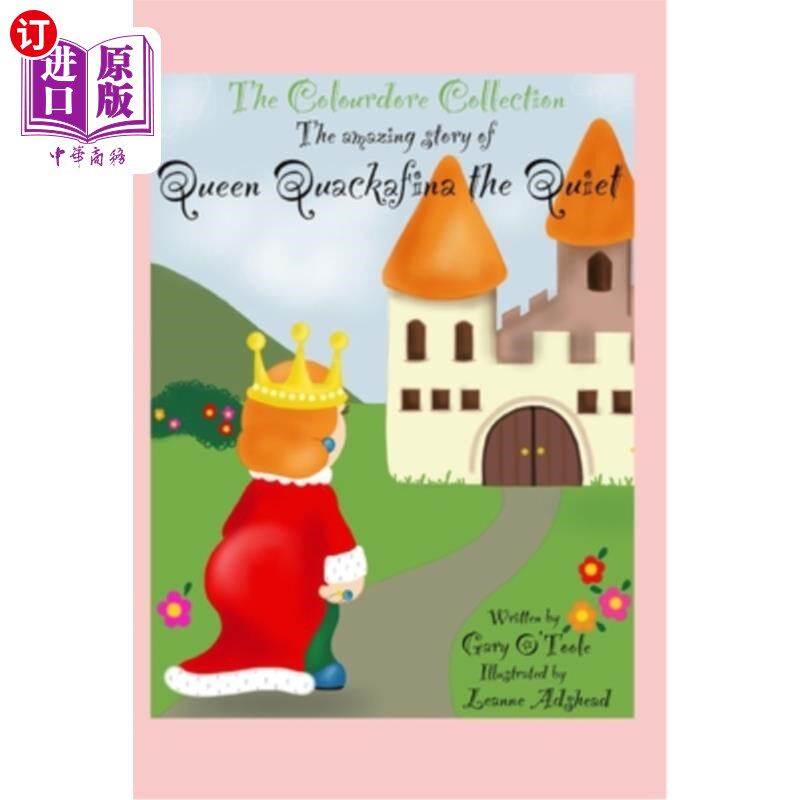 海外直订The Colourdore Collection: Queen Quackafina The Quiet 彩色多尔系列：安静中的奎卡菲娜女王