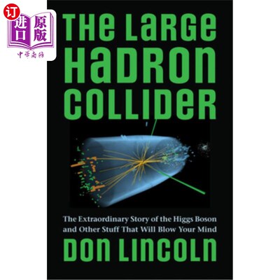 海外直订The Large Hadron Collider: The Extraordinary Story of the Higgs Boson and Other  大型强子对撞机:希格斯玻色