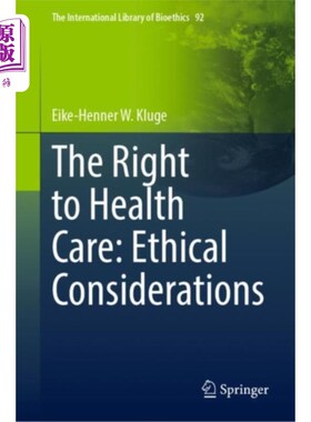 海外直订医药图书Right to Health Care: Ethical Considerations 保健权:伦理考虑