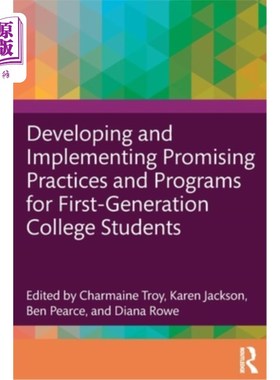 海外直订Developing and Implementing Promising Practices and Programs for First-Generatio 为第一代大学生制定并实施有