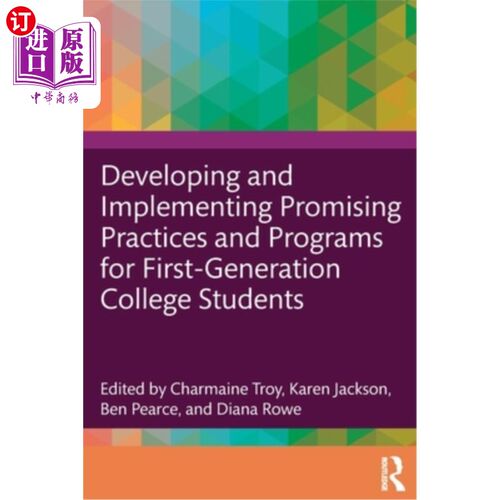 海外直订Developing and Implementing Promising Practices and Programs for First-Generatio 为第一代大学生制定并实施有