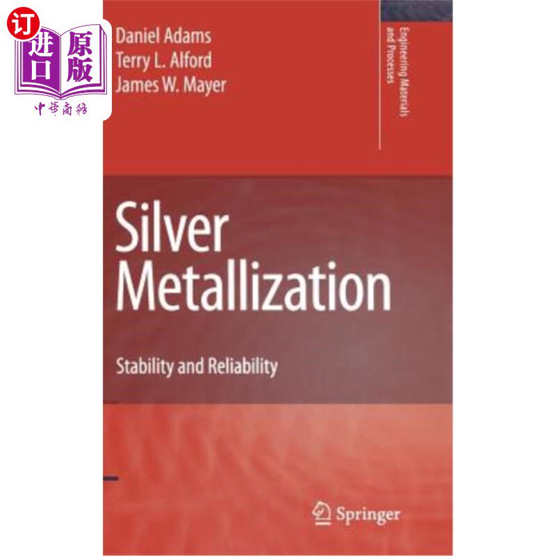 海外直订Silver Metallization: Stability and Reliability 银的金属化:稳定性和可靠性