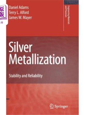 海外直订Silver Metallization: Stability and Reliability 银的金属化:稳定性和可靠性