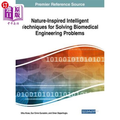 海外直订医药图书Nature-Inspired Intelligent Techniques for Solving Biomedical Engineering Proble 解决生物医学工程问