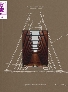 Apaloosa Estudio de Arquitectura: A View from Chiapas 进口艺术 APALOOSA Arquitectos建筑设计事务所【中商原版】