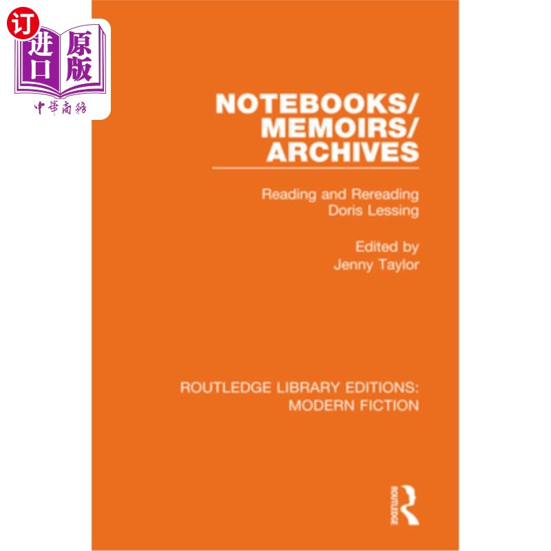 海外直订Notebooks/Memoirs/Archives: Reading and Rereading Doris Lessing 笔记本/回忆录/档案:多丽丝·莱辛的阅读与重读