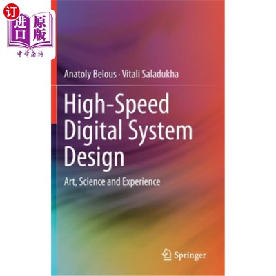 海外直订High-Speed Digital System Design: Art, Science and Experience 高速数字系统设计:艺术、科学与体验
