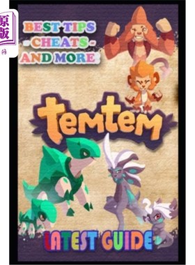 海外直订Temtem Latest Guide: Best Tips, Tricks and Strategies to Become a Pro Player Temtem最新指南:成为职业球员的