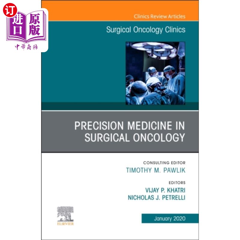 海外直订医药图书Precision Medicine in Oncology,An Issue of Surgi... 肿瘤中的精确医学，北美肿瘤外科诊所问题 书籍/杂志/报纸 原版其它 原图主图