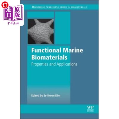 海外直订Functional Marine Biomaterials: Properties and Applications 功能性海洋生物材料的性能与应用