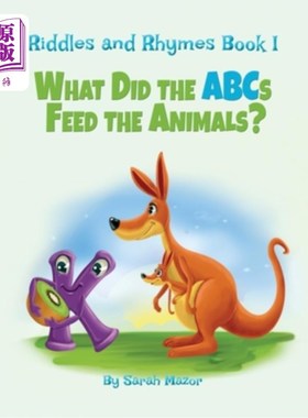 海外直订Riddles and Rhymes: What Did the ABCs Feed the Animals: Bedtime with a Smile Pic 谜语和押韵：ABCs喂动物的是