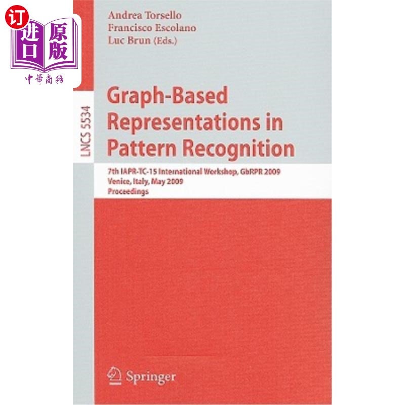 海外直订Graph-Based Representations in Pattern Recognition: 7th IAPR-TC-15 International 模式识别中基于图形的表示：